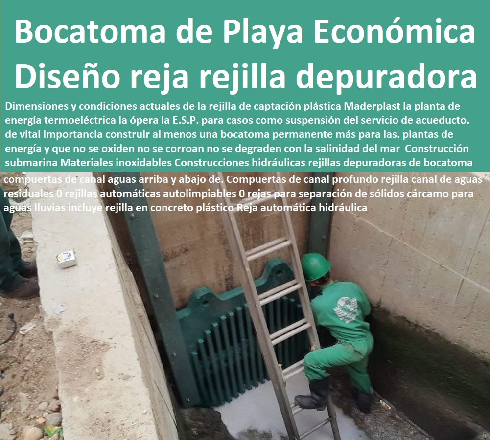 Construcción submarina Materiales inoxidables Construcciones hidráulicas rejillas depuradoras de bocatoma 0, Construcción de Estructuras Hídricas 0, Cómo Construir  rejillas depuradoras de bocatoma de Playa Económica Diseño rejas Construcción submarina Materiales inoxidables Construcciones hidráulicas rejillas depuradoras de bocatoma 0, Construcción de Estructuras Hídricas 0,  Bases Náuticas, Defensas Marítimas para el Atraque Embarcaciones, Plataformas Flotantes, Terminales Portuarios, Muelles Marinos, Embarcaderos Flotantes, Puertos Marítimos y Fluviales, Pontones Fijos, Astilleros, Maderas, construcciones Marinas, Navieras, Malecones, Construcciones Submarinas Bajo el Agua, Construcción y Mantenimiento de Puertos y Desembarcaderos, Cómo Construir  rejillas depuradoras de bocatoma de Playa Económica Diseño rejas